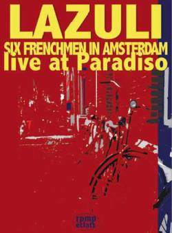 Lazuli : Six Frenchmen in Amsterdam Live at Paradisio